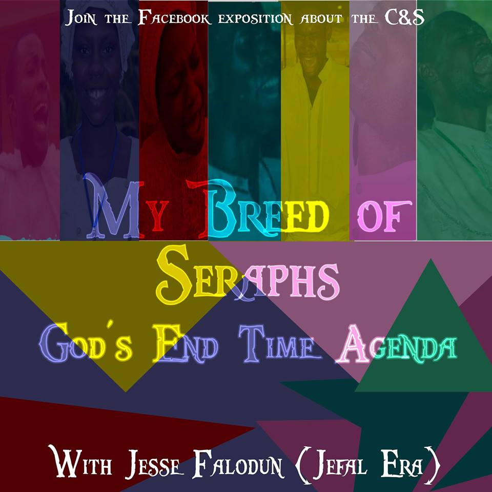 My Breed of Seraphs (God's End Time Agenda) - Jefal Era